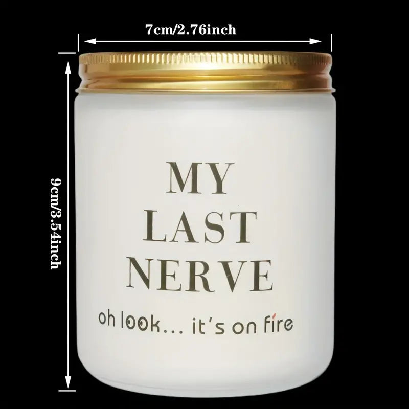 My Last Nerve Candle