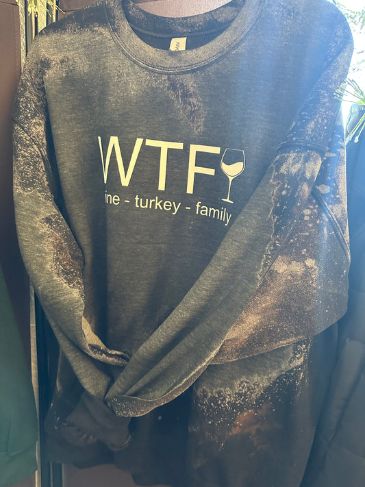 WTF Wine Turkey Family - Bleached Crew Sweatshirt